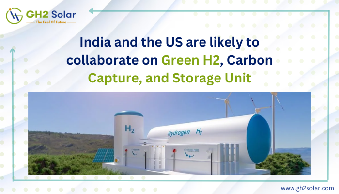 Read more about the article India & US Are Likely to Collaborate on green H2, Carbon Capture, and Storage