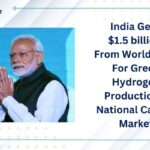 India Gets $1.5 billion From World Bank For Green Hydrogen Production & National Carbon Market￼